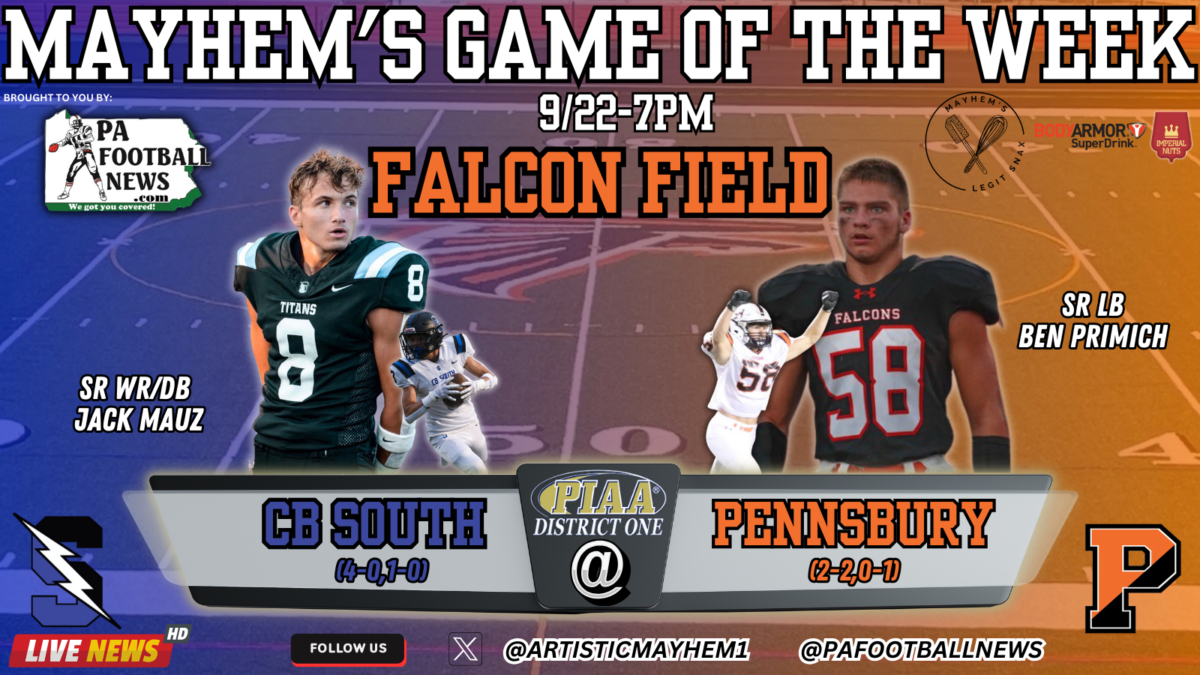 Mayhem's Game of the Week- Central Bucks South @ Pennsbury (Week 5