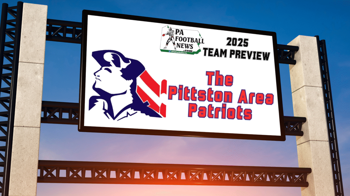 2025 PFN Team Preview: The Pittston Area Patriots
