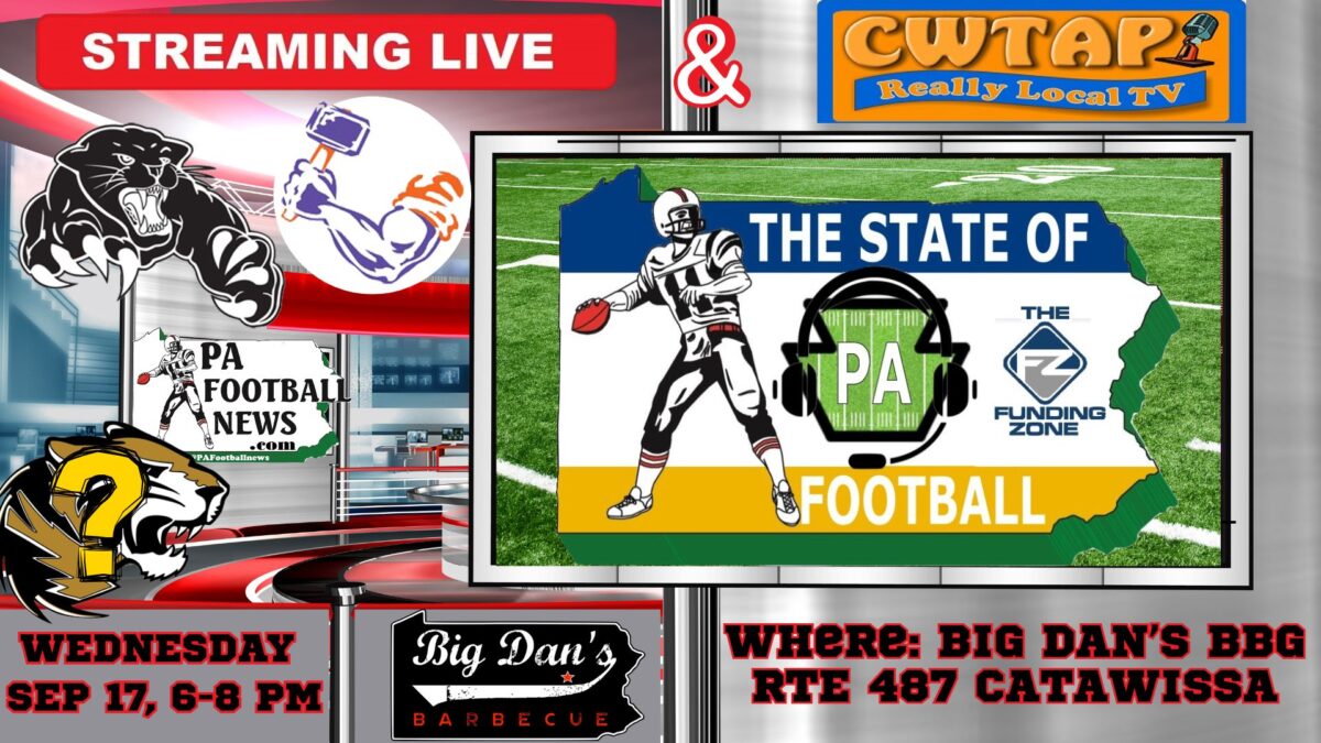 The STATE of PA Football: Live from Big Dan’s BBQ. Tigers, Panthers & Ironmen!
