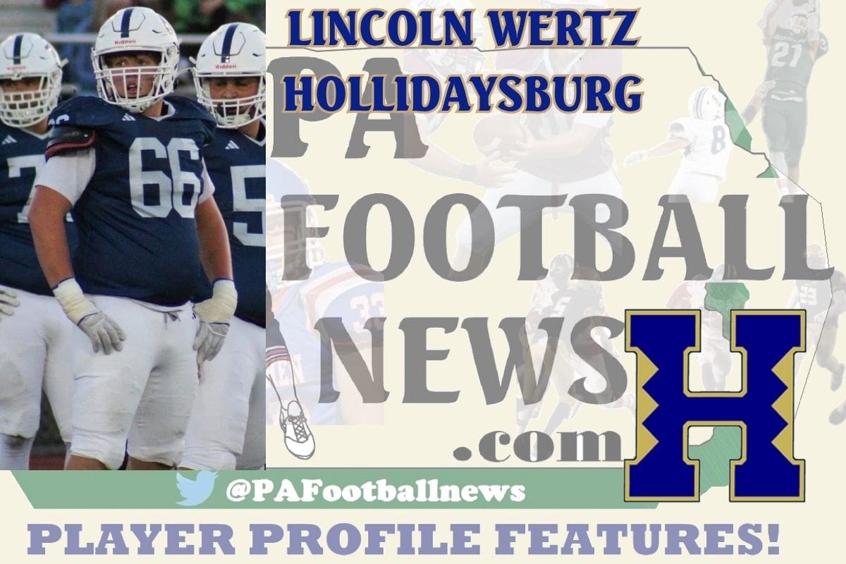 2026 PFN Player Profile: Hollidaysburg lineman Lincoln Wertz, class of 2027