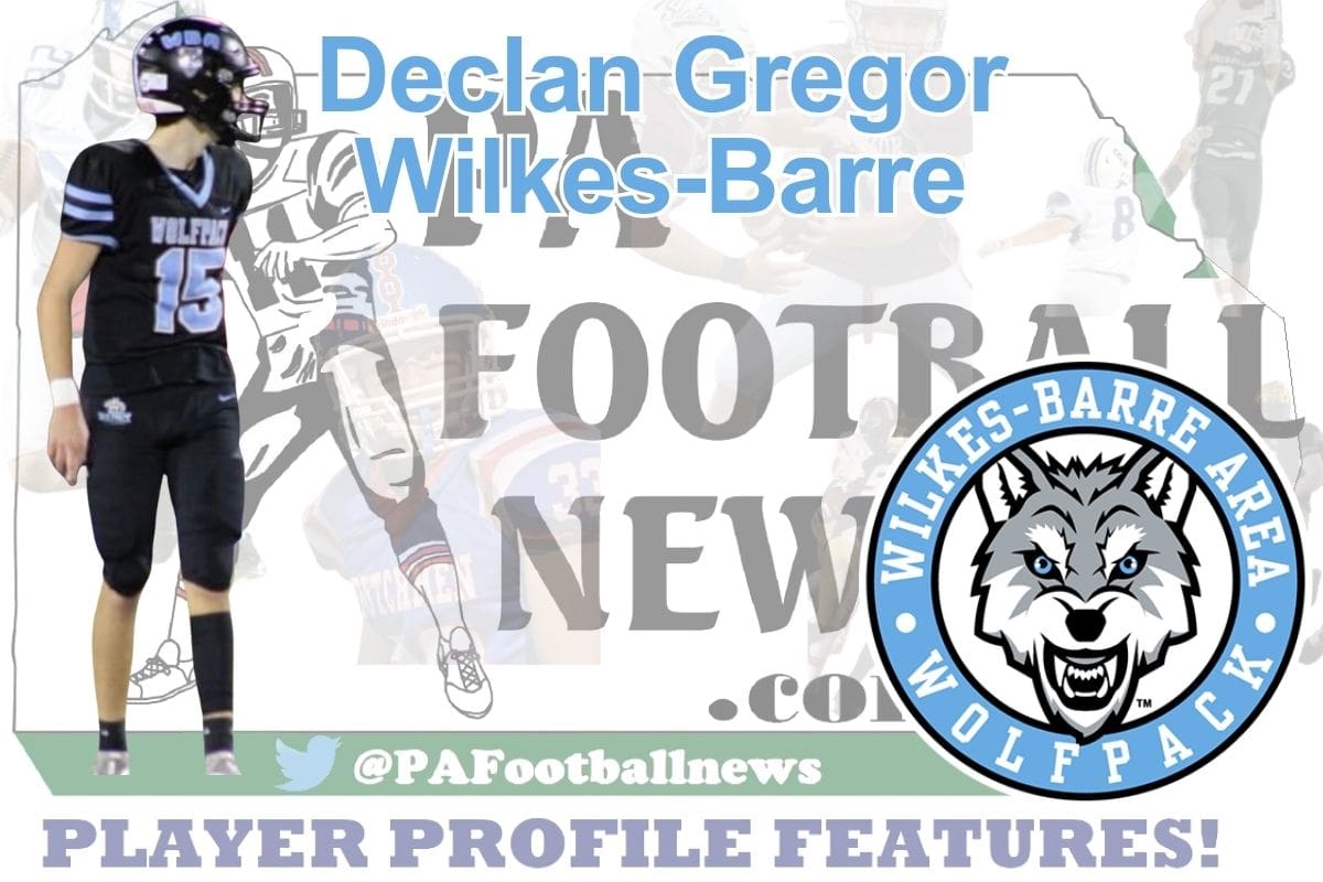 2026 PFN Player Profile: Declan Gregor-QB-Wilkes-Barre