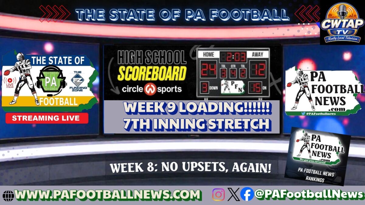 The STATE of PA Football: Week 9 loading! Was was a quiet weekend might have been the calm before the storm.